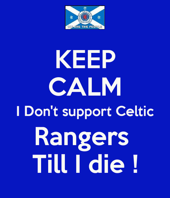 keep-calm-i-don-t-support-celtic-rangers-till-i-die.png